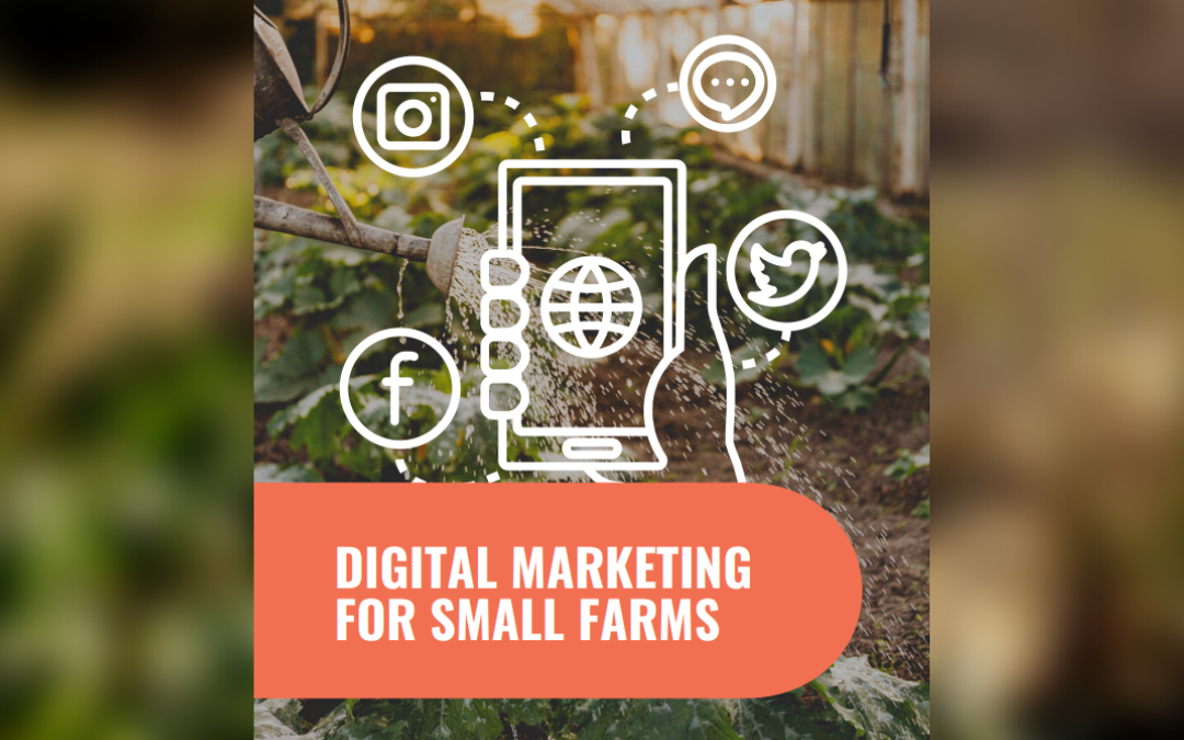 Digital Marketing for Small Farms