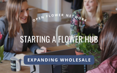 Starting a Cut Flower Hub
